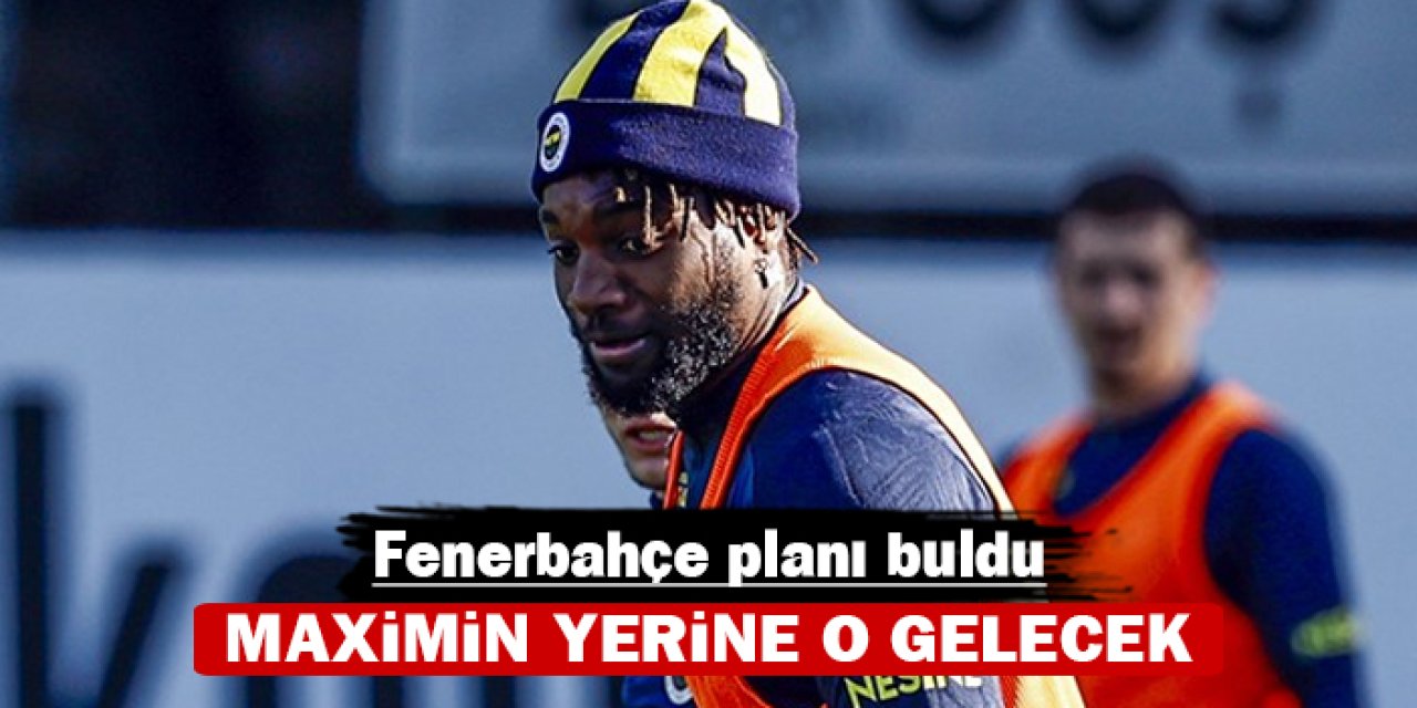 Fenerbahçe planı buldu: Maximin yerine o gelecek