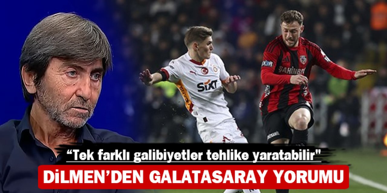 Rıdvan Dilmen'den Galatasaray yorumu: "Tek farklı galibiyetler tehlike yaratabilir"