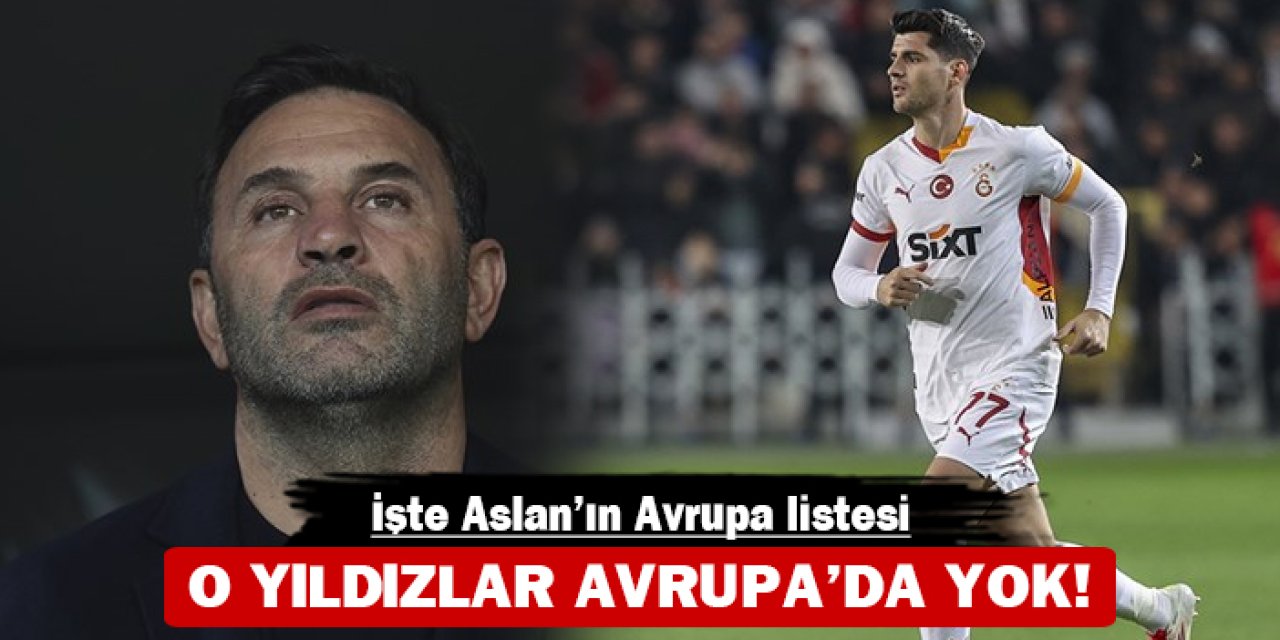 Galatasaray’ın UEFA listesi netleşiyor: O yıldızlar kadroda yok