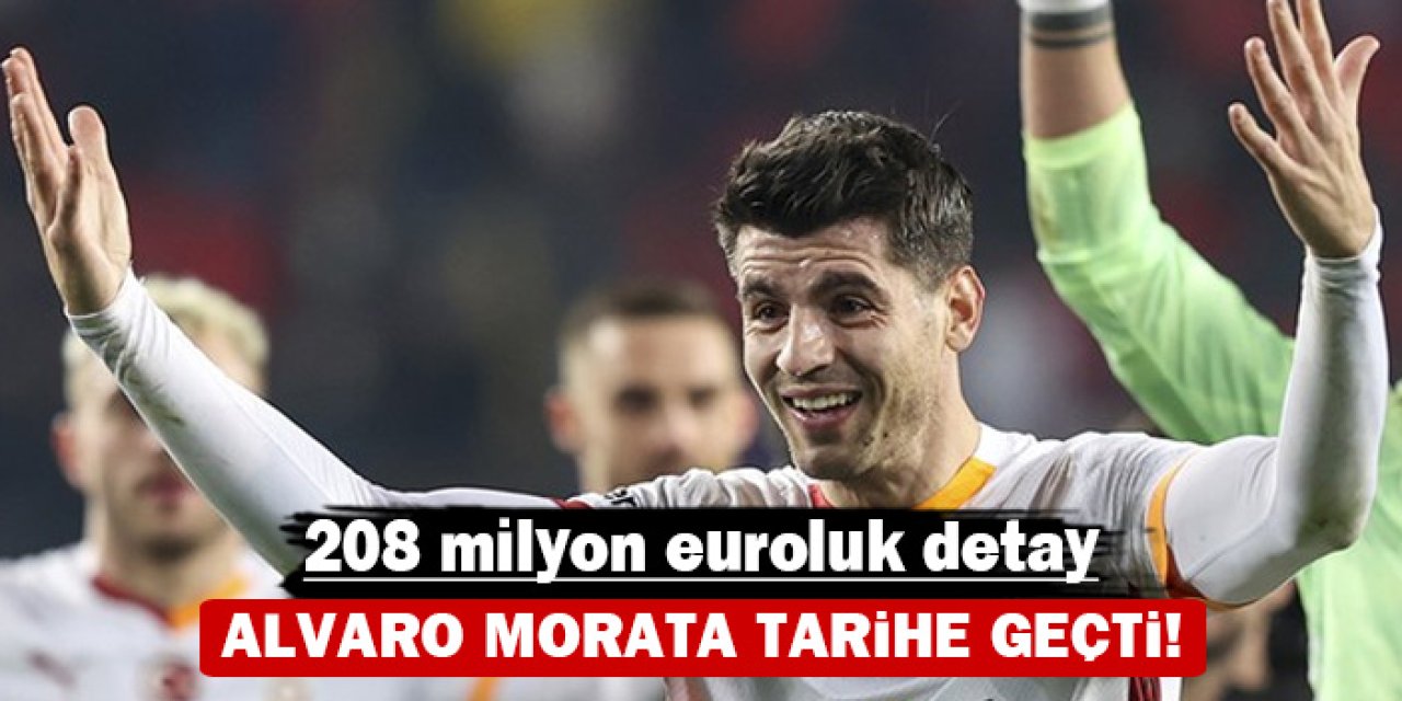 Alvaro Morata tarihe geçti! 208 milyon euroluk detay