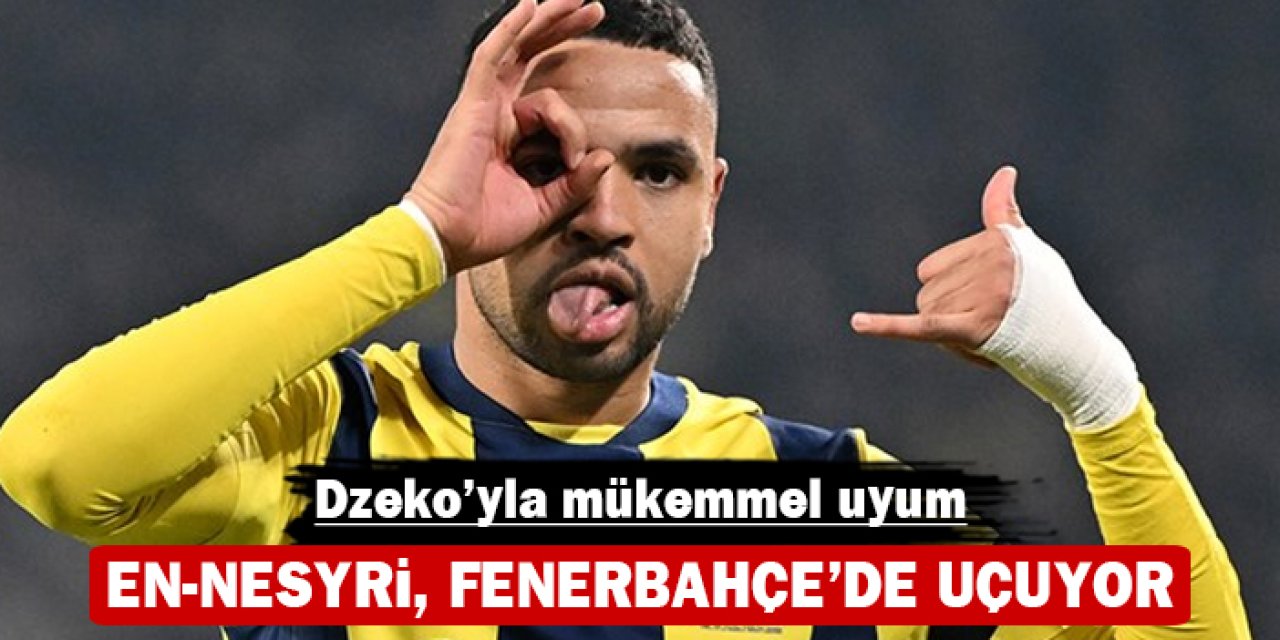 Youssef En-Nesyri, Fenerbahçe'de uçuyor: Dzeko'yla mükemmel uyum