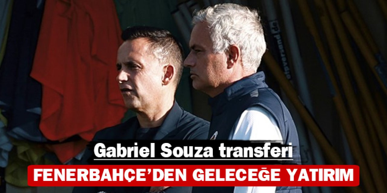 Fenerbahçe'den geleceğe yatırım: Gabriel Souza transferi