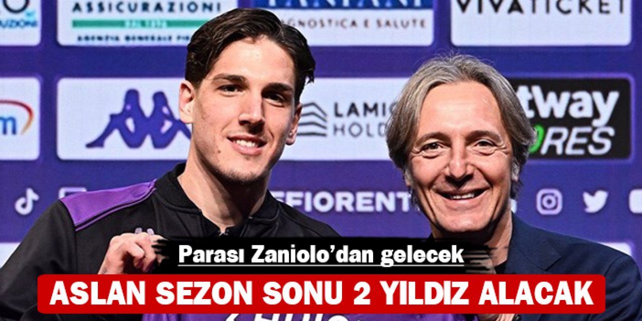 Aslan sezon sonu 2 yıldız alacak: Parası Zaniolo'dan gelecek