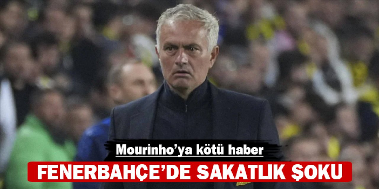 Mourinho'ya kötü haber: Fenerbahçe'de sakatlık şoku