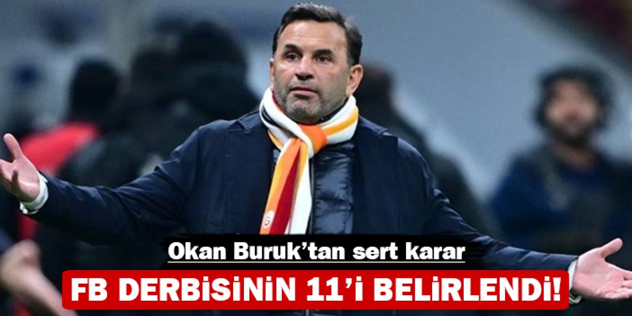 Okan Buruk'tan radikal karar: Derbinin 11'i netleşiyor