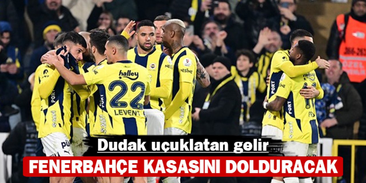 Fenerbahçe kasasını dolduracak: Dudak uçuklatan gelir