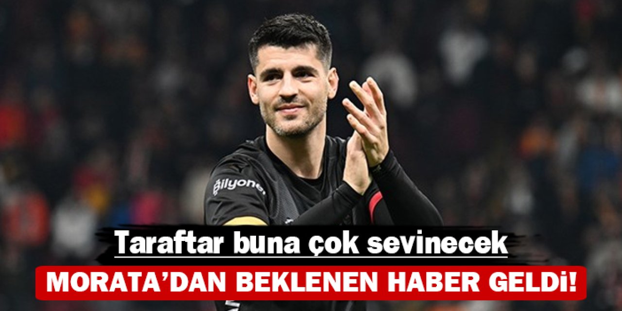 Morata'dan beklenen haber geldi: Taraftar buna çok sevinecek