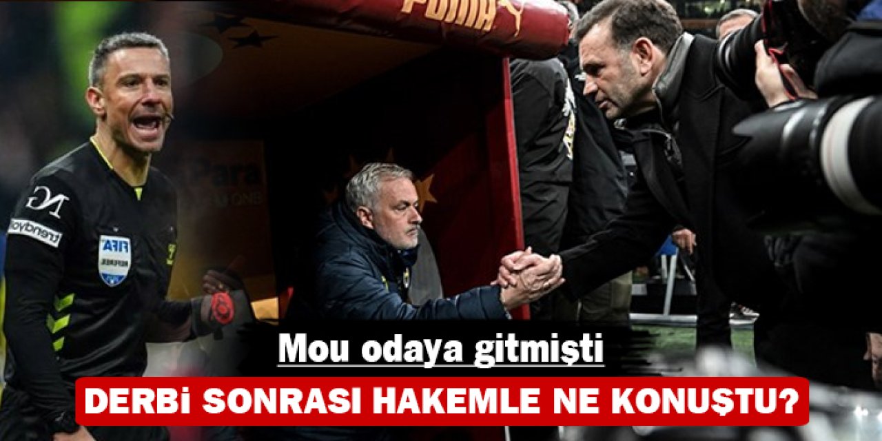 Derbi sonrası hakemle ne konuştu? Mou odaya gitmişti