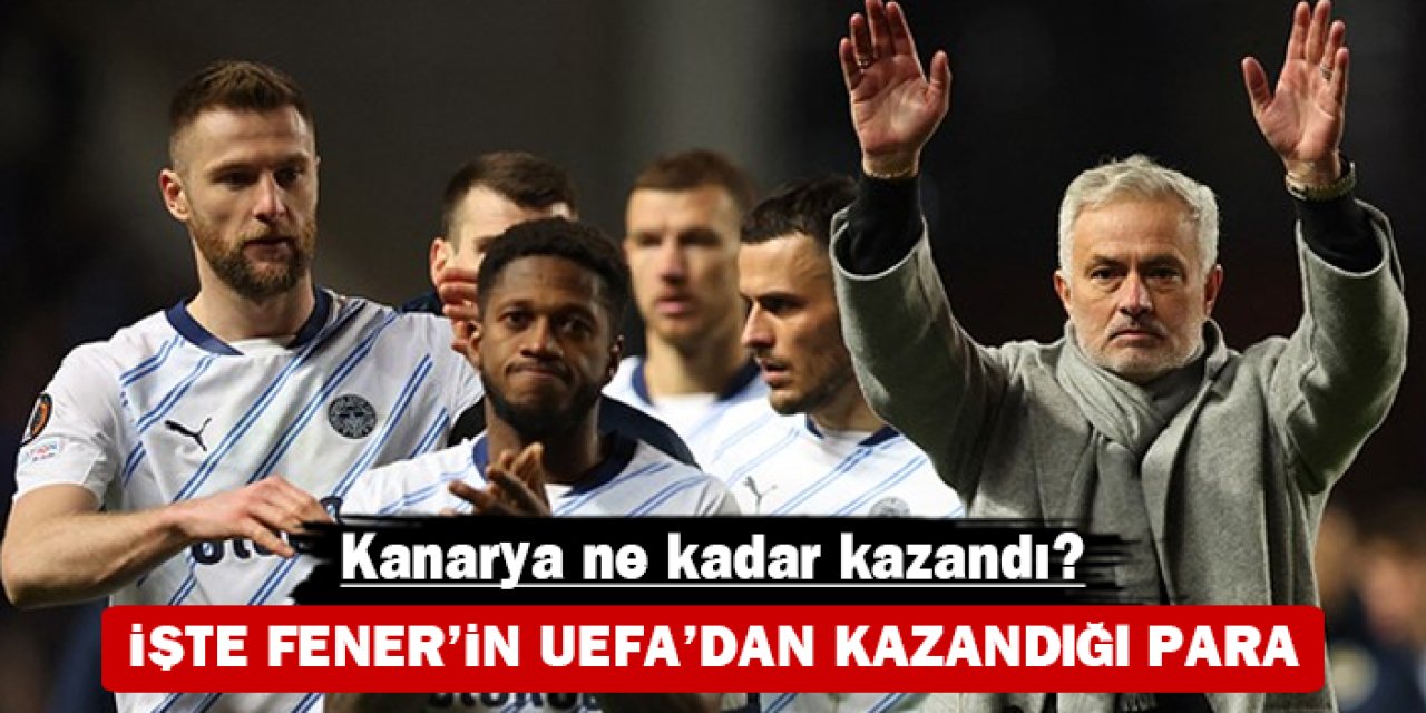 İşte Fenerbahçe'nin UEFA'dan kazandığı para: Kanarya ne kadar kazandı?