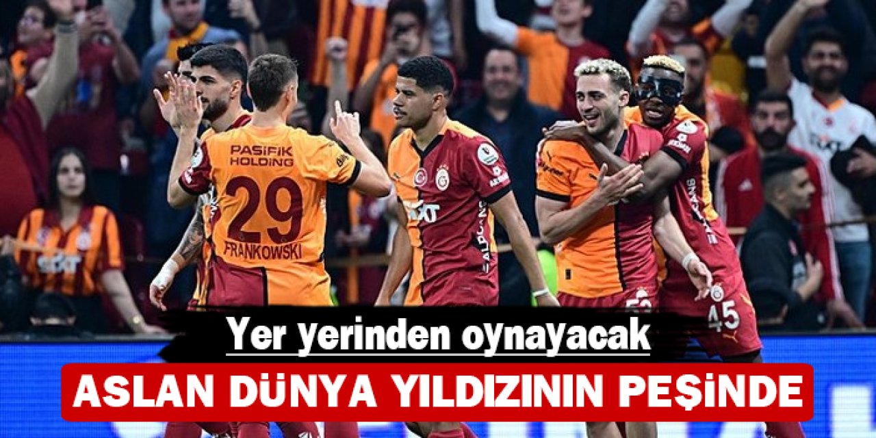 Galatasaray dünya yıldızı için harekete geçti: Yer yerinden oynayacak
