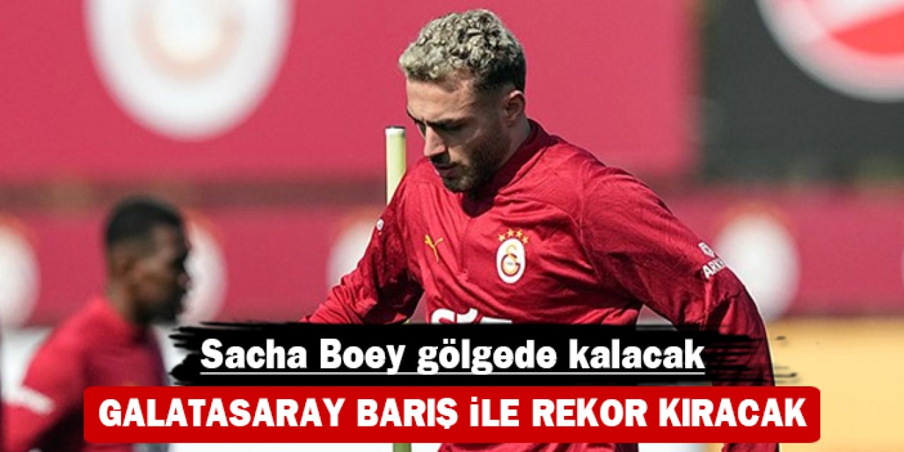 Galatasaray Barış ile rekor kıracak: Sacha Boey gölgede kalacak