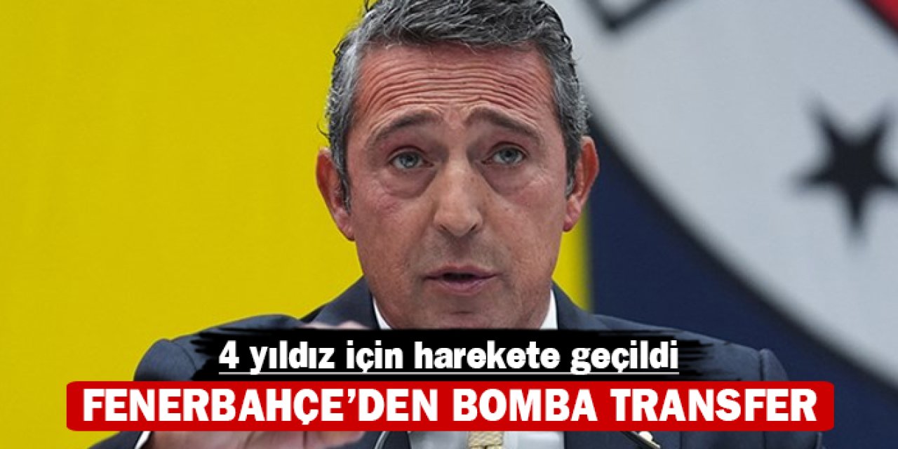 Fenerbahçe'den bomba transfer: 4 yıldız için harekete geçildi