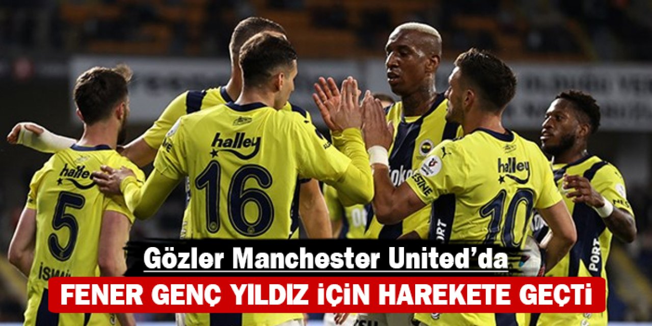 Fenerbahçe genç yıldız için harekete geçti: Gözler Manchester United’da
