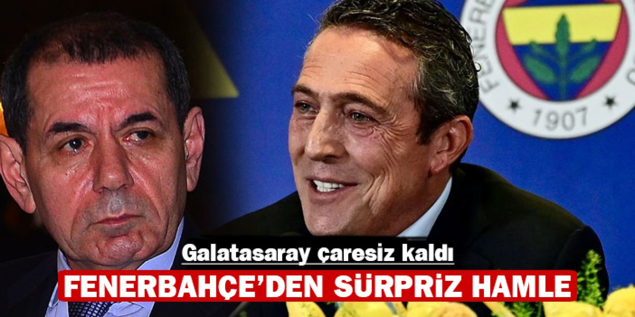 Fenerbahçe'den sürpriz hamle: Galatasaray çaresiz kaldı