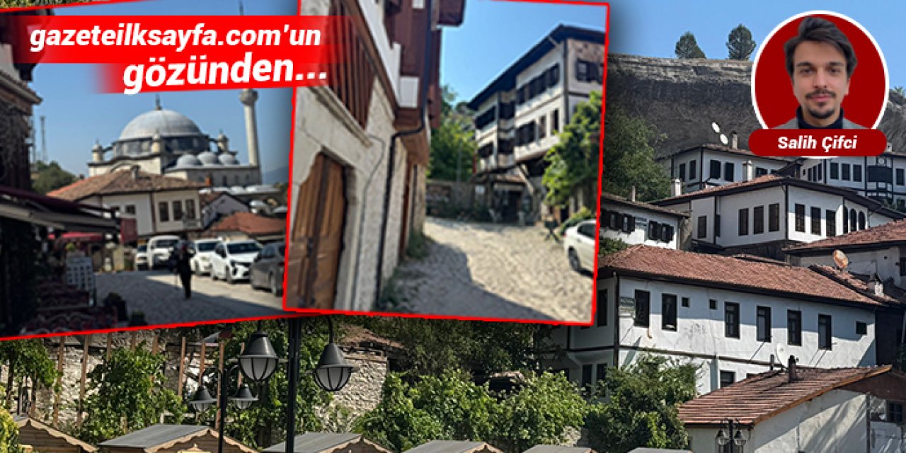 Tarihin kalbinde bir gün: Gazete İlk Sayfa ekibi Safranbolu'da