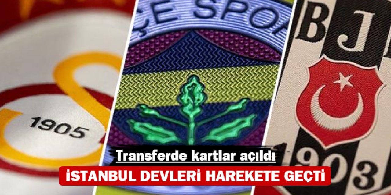 Transferde kartlar açıldı: İstanbul devleri harekete geçti