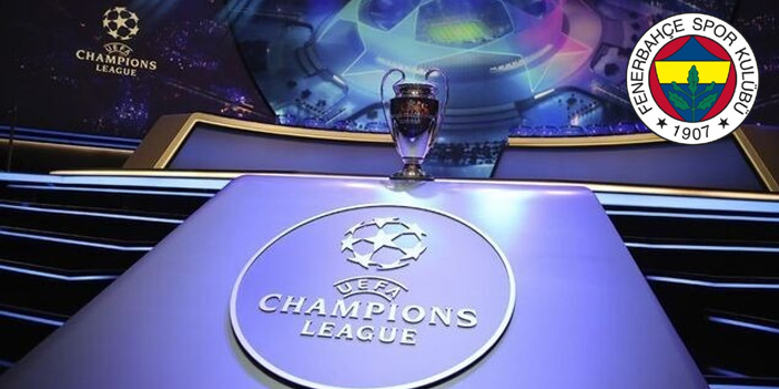 Fenerbahçe'nin Şampiyonlar Ligi'ndeki rakibi belli oluyor
