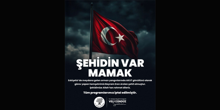 Mamak Belediyesi, şehitler için tüm etkinlikleri iptal etti