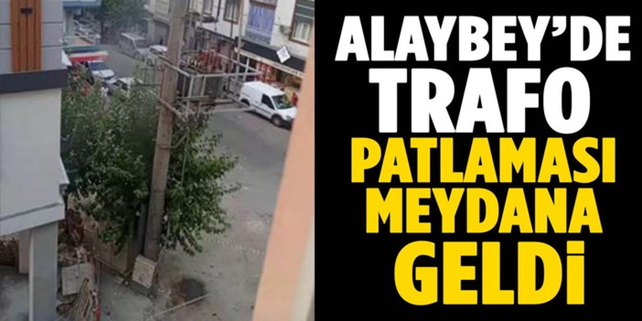 Alaybey’de trafo patlaması paniğe neden oldu!