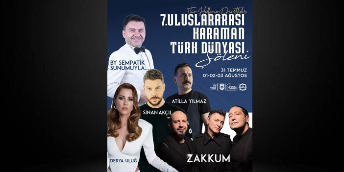 Karaman’da dev festival coşkusu başlıyor!