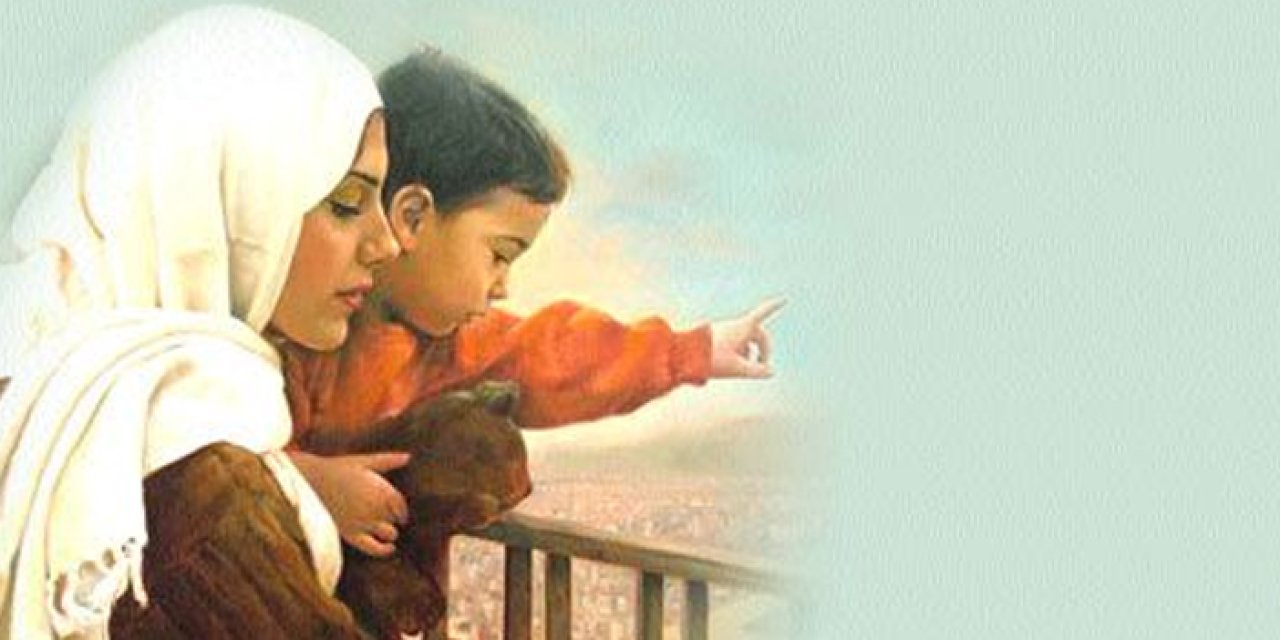 Annelerin değeri ve kutsal görevi