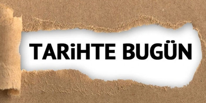 Tarihte bugün: 3 Ağustos’ta neler oldu?