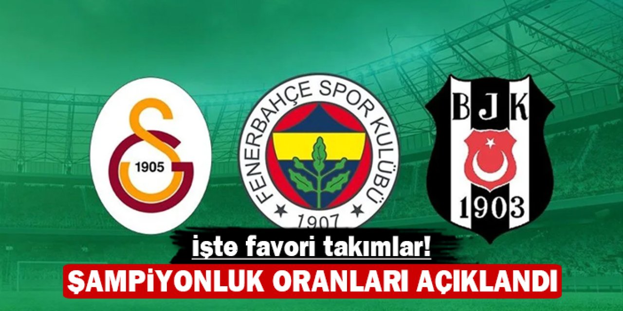 Şampiyonluk oranları açıklandı: İşte favori takımlar!