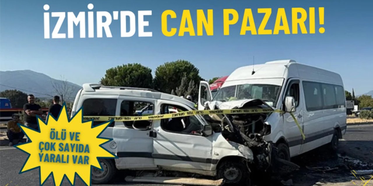 İzmir'de can pazarı: Ölü ve çok sayıda yaralı var