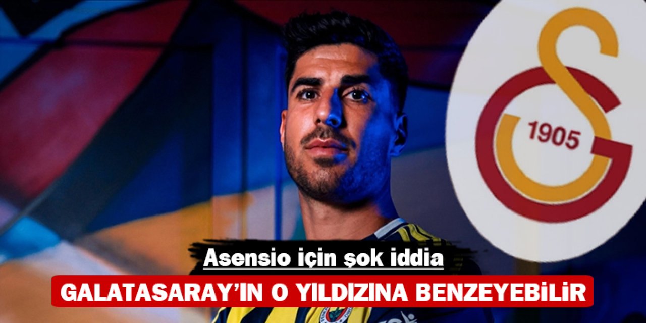 Asensio için şok iddia: Galatasaray'ın o yıldızına benzeyebilir