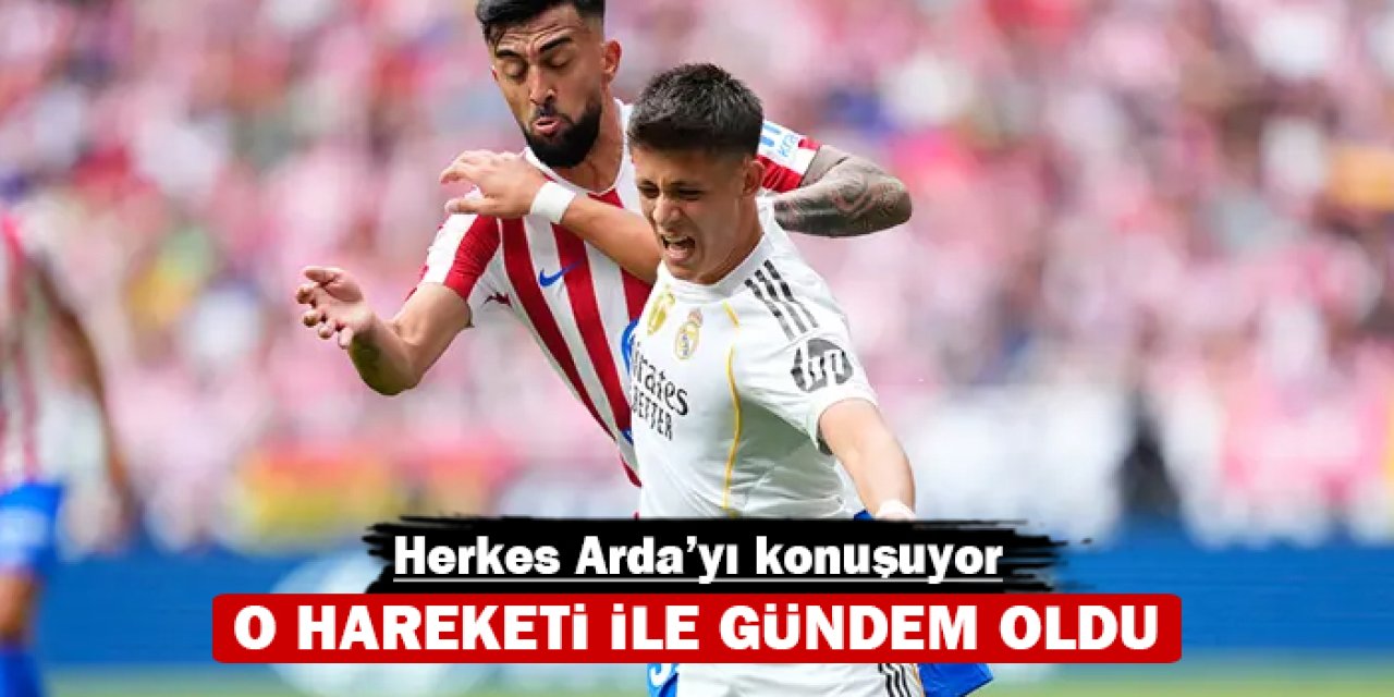 Herkes Arda Güler'i konuşuyor: O hareketi ile gündem oldu