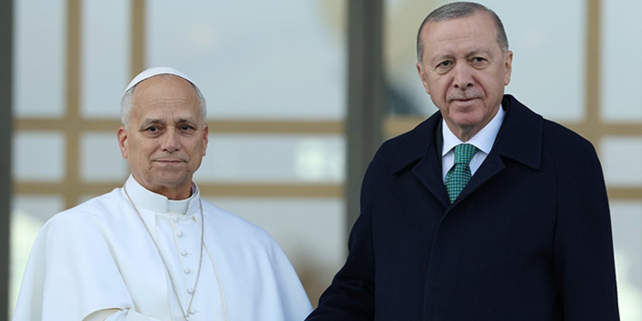 Cumhurbaşkanı Erdoğan ve Papa 14. Leo ortak mesajlarını dünyaya ilan etti