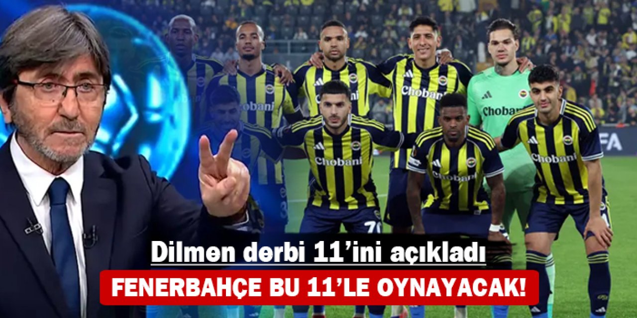 Dilmen derbi 11'ini açıkladı: Fener bu 11'le oynayacak!