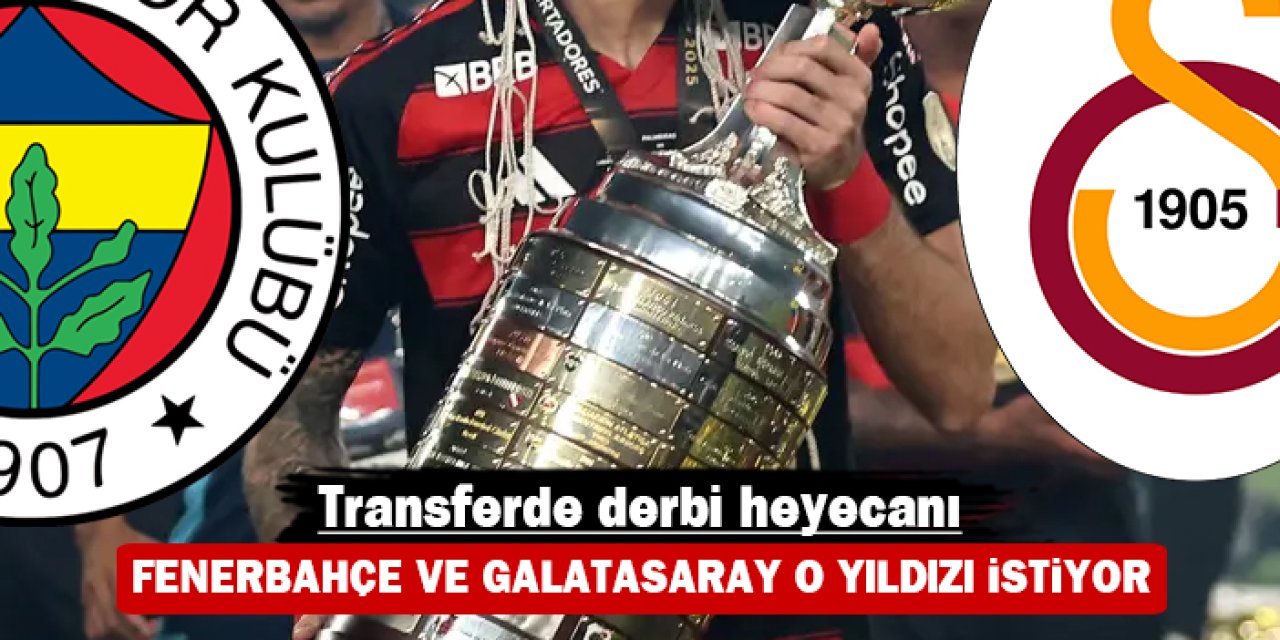 Transferde derbi heyecanı: Fenerbahçe ve Galatasaray o yıldızı istiyor