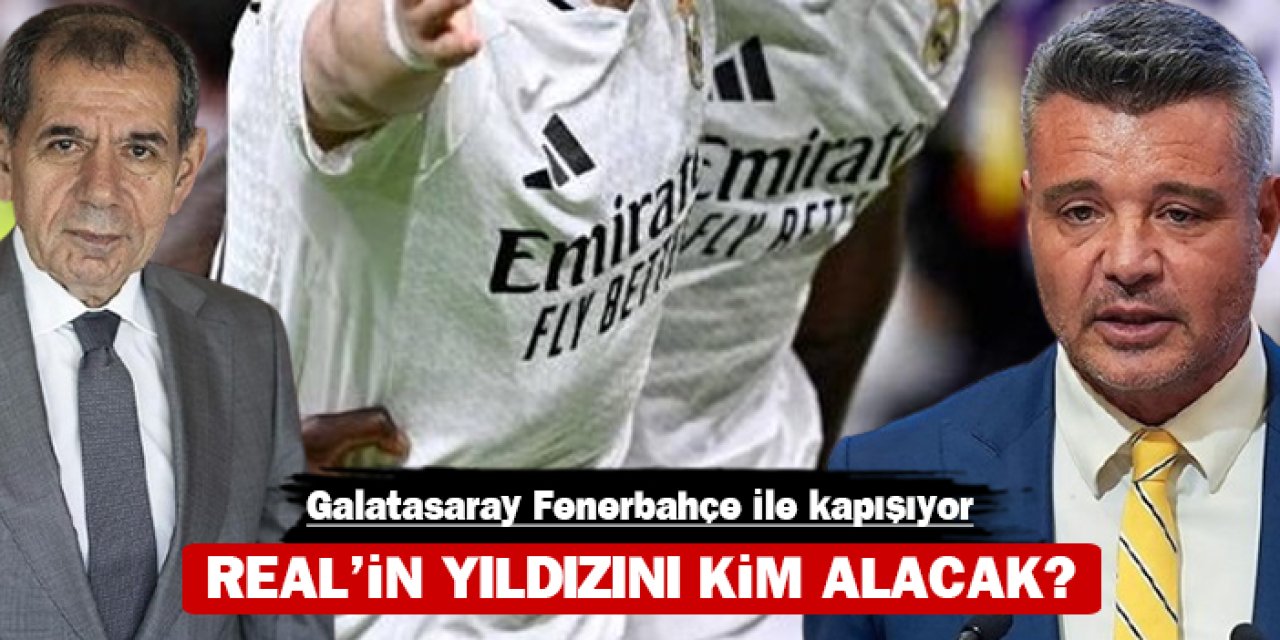 Galatasaray Fenerbahçe ile kapışıyor: Real’in yıldızını kim alacak?