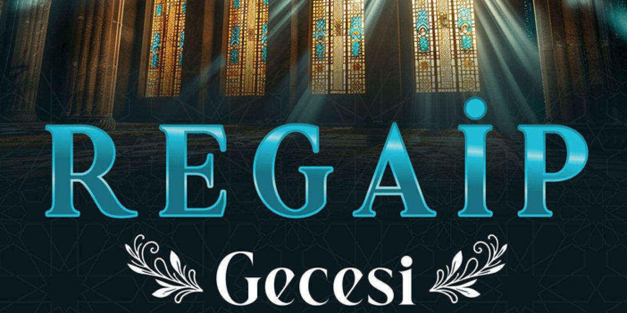 Sincan’da Regaip gecesi programı düzenlenecek