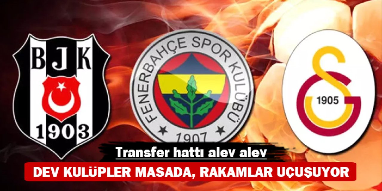 Transfer hattı alev alev: Dev kulüpler masada, rakamlar uçuşuyor