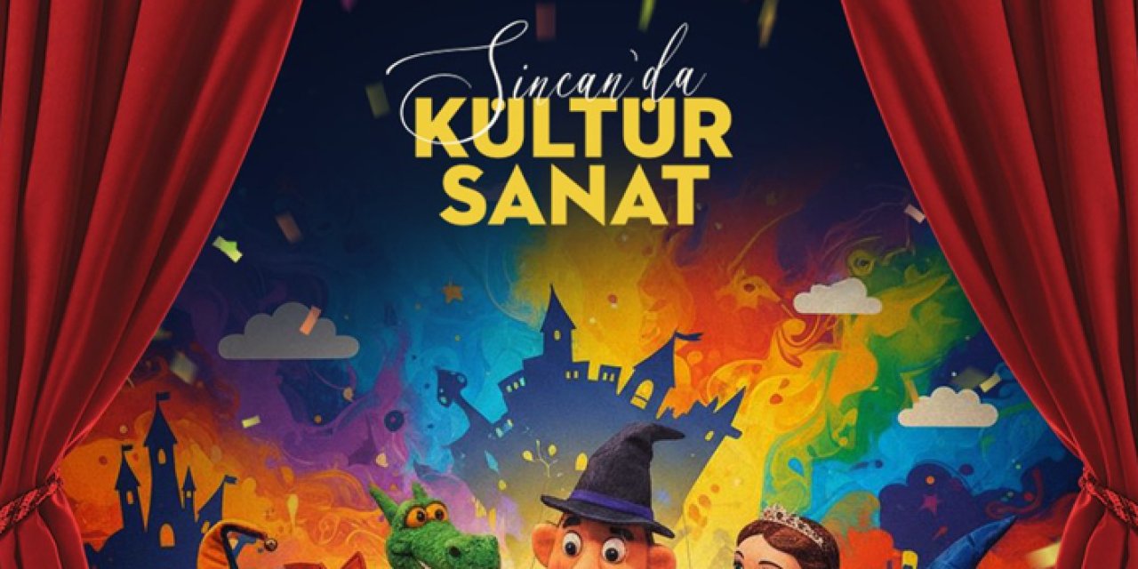 Sincan’da çocuklara özel masal ve hayal dolu sahne etkinliği düzenlenecek