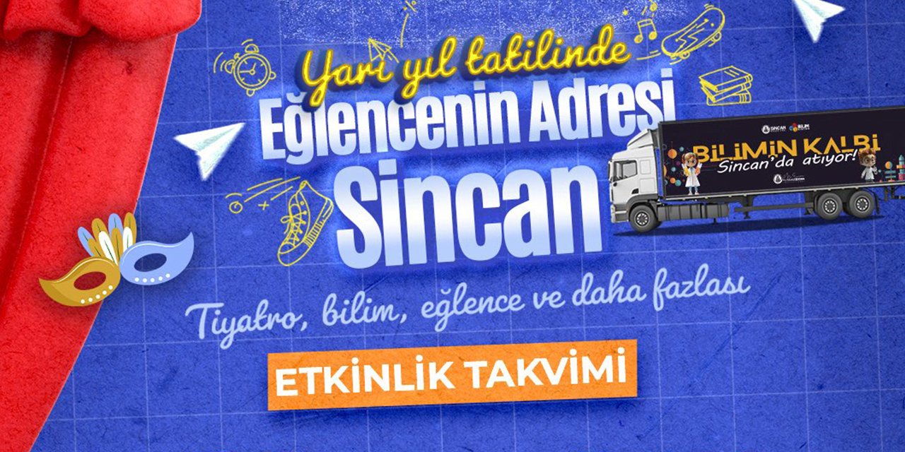 Sincan’da öğrenciler tiyatro ve bilime doyacak!