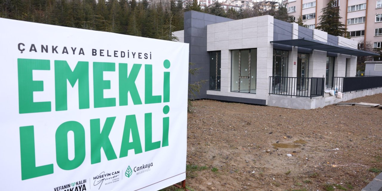 Çankaya yeni bir emekli lokaline kavuşuyor