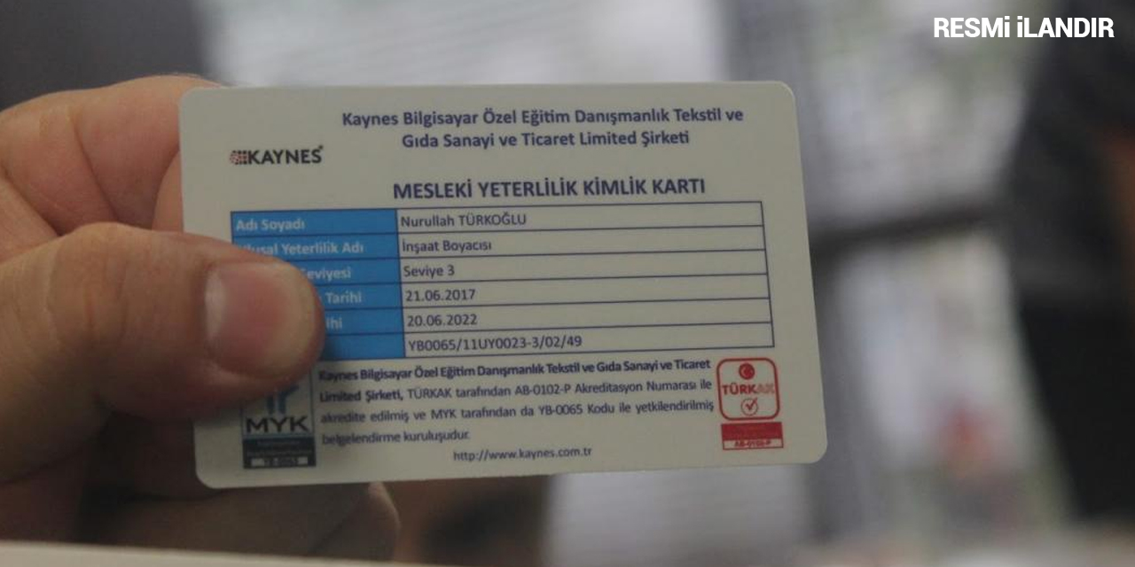 MYK MESLEKİ YETERLİLİK BELGESİ VE MYK MESLEKİ YETERLİLİK KİMLİK KARTI BASIMI