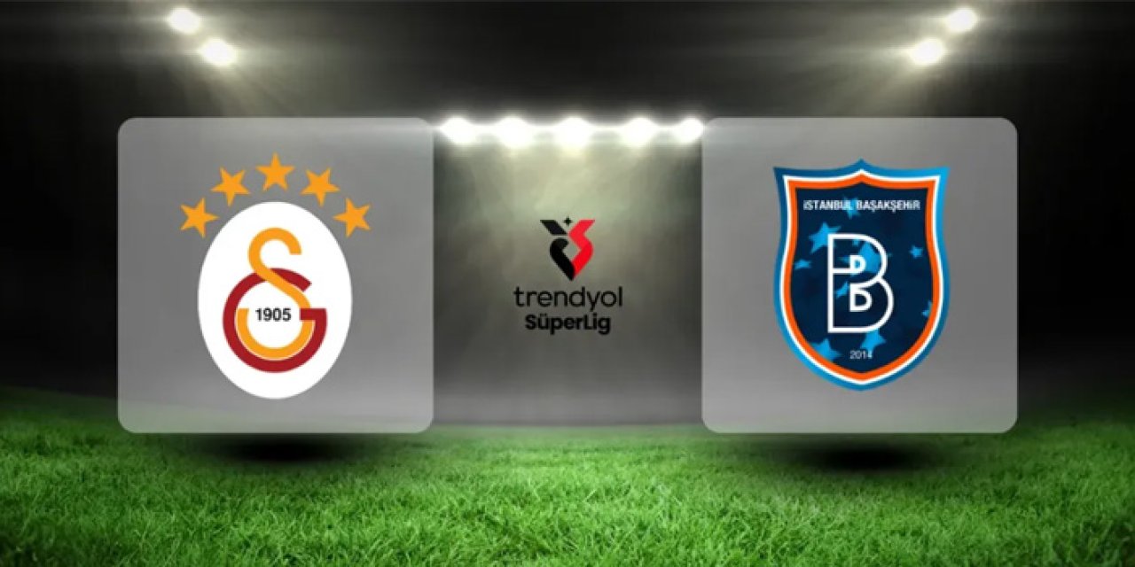 Galatasaray Rams Başakşehir FK maçı hangi kanalda? Galatasaray Başakşehir maçı nereden izlenir?