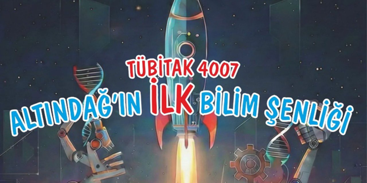 Altındağ’da bilim heyecanı yarın başlıyor: 3 gün sürecek
