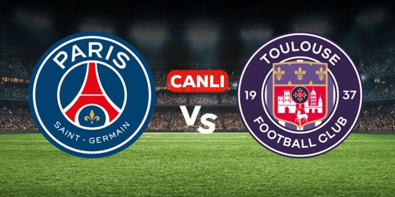 PSG Toulouse maçı hangi kanalda? PSG Toulouse nereden izlenir?