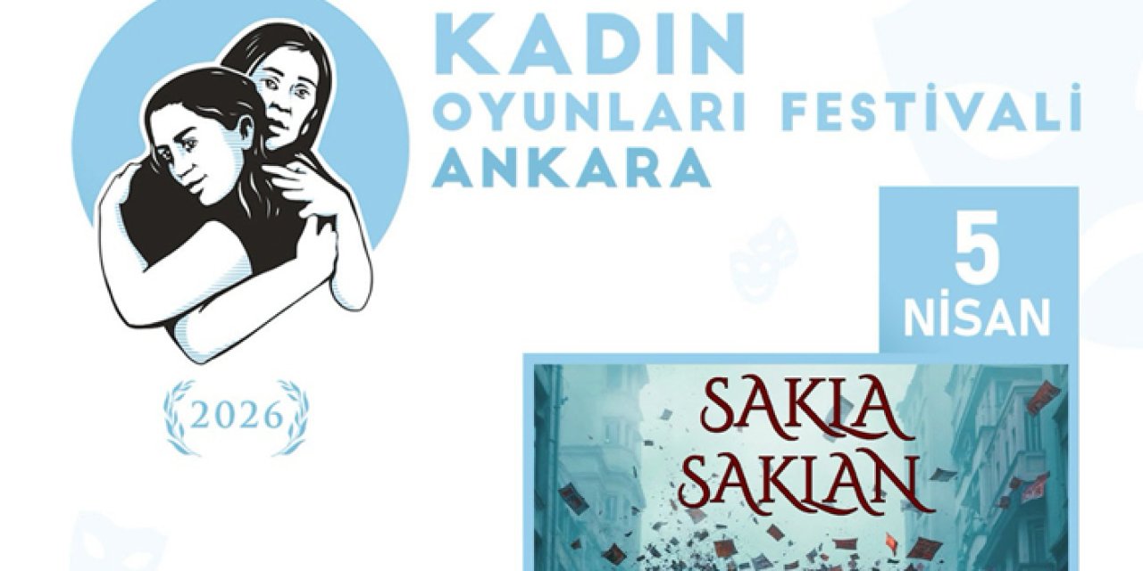 Çankaya’da kadın tiyatrocular “Sakla Saklan” oyununu sahneleyecek