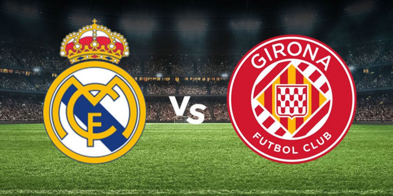 Real Madrid Girona maçı hangi kanalda? Real Madrid Girona maçını hangi kanal veriyor, nerede izlenir?
