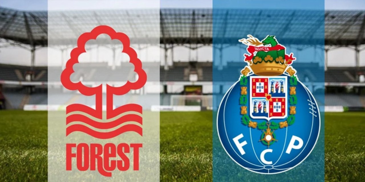 Nottingham Forest FC Porto maçı hangi kanalda? Nottingham Forest FC Porto maçını hangi kanal veriyor, nerede izlenir?