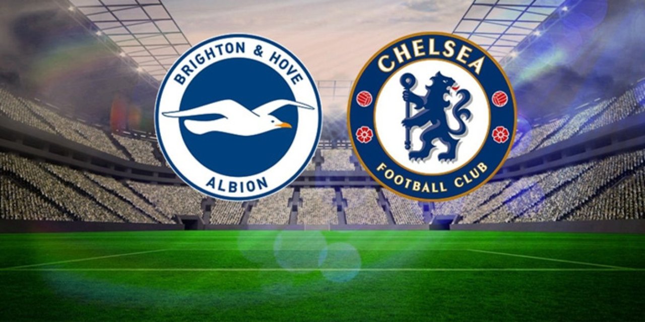 Brighton Chelsea maçı hangi kanalda? Brighton Chelsea CANLI nereden izlenir?