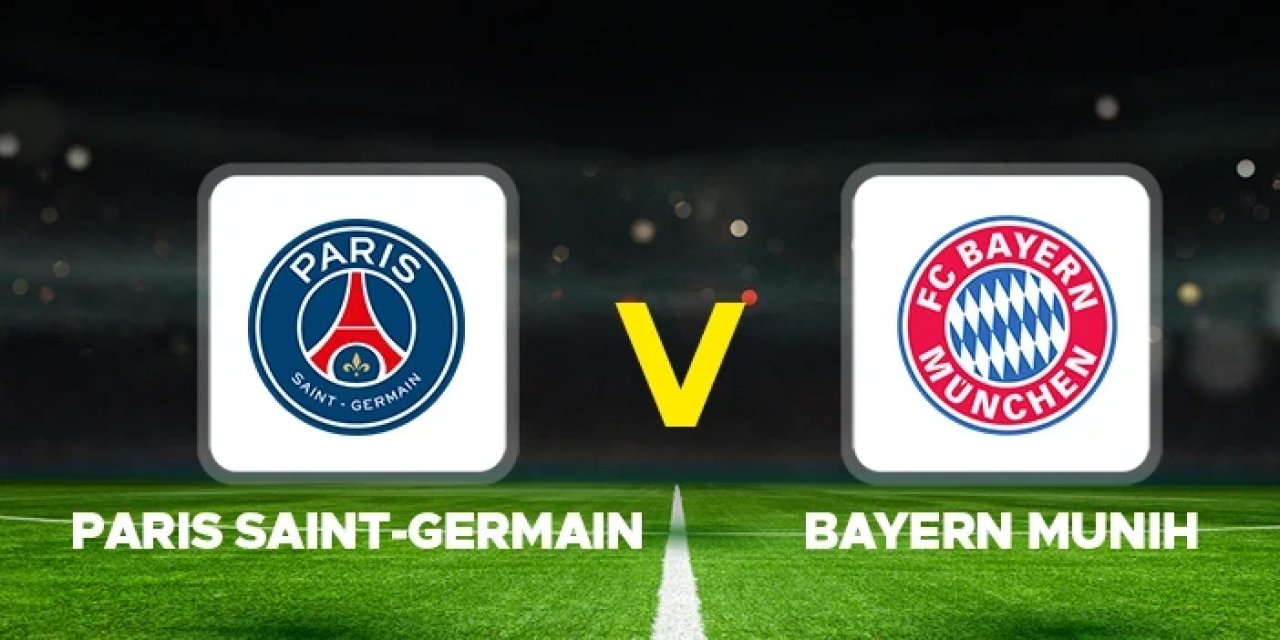 PSG Bayern Münih CANLI nereden izlenir? PSG Bayern Münih maçı hangi kanalda, nereden izlenir?