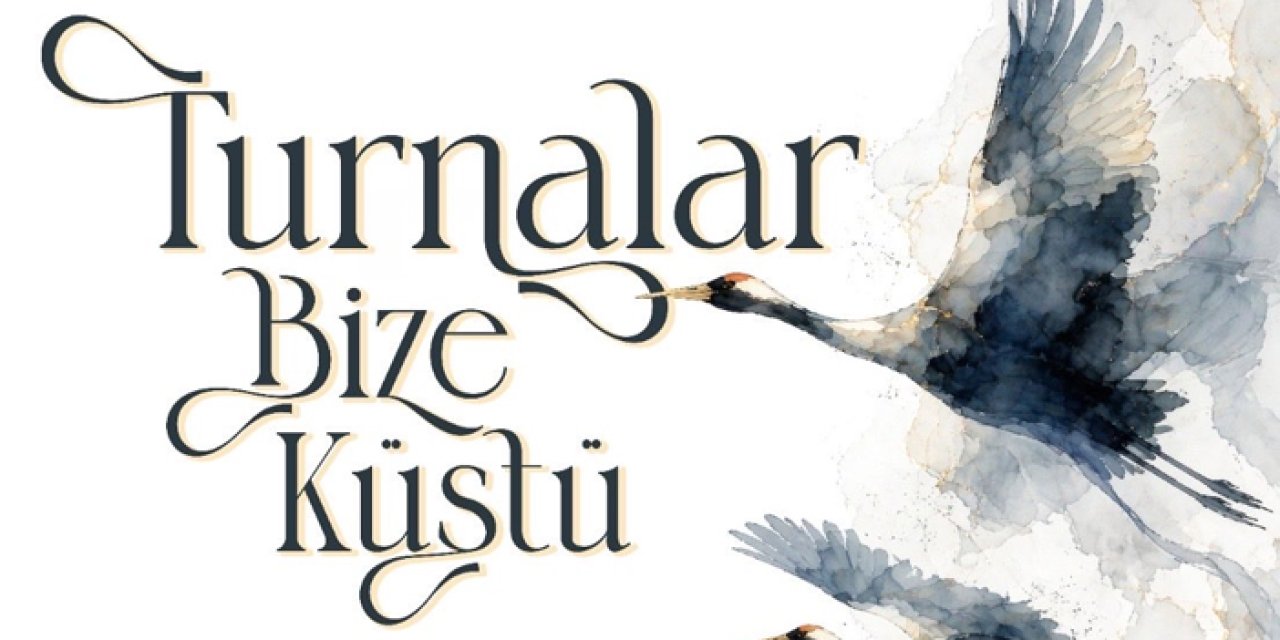 Çankaya’da sanat gecesi: “Turnalar Bize Küstü” sahne alacak