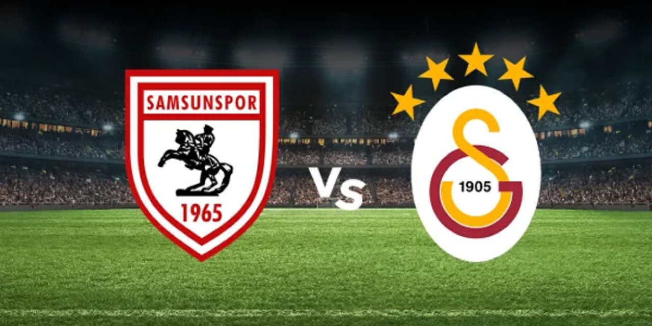 Galatasaray Samsunspor maçı hangi kanalda? Galatasaray Samsunspor maçı nerden izlenir?